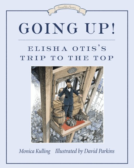 Monica Kulling - Going Up!, E-bok