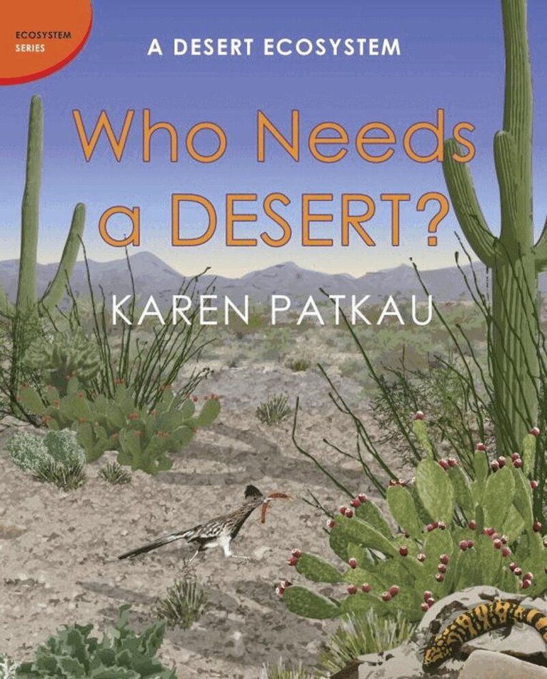 Karen Patkau - Who Needs a Desert?, Inbunden