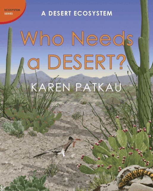 Karen Patkau - Who Needs a Desert?, E-bok