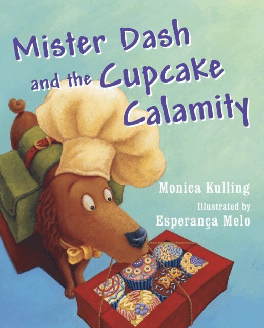 Monica Kulling - Mister Dash and the Cupcake Calamity, E-bok