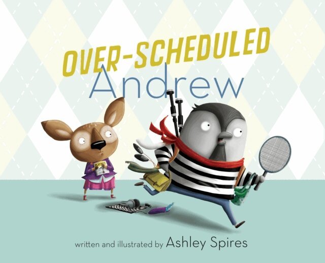 Ashley Spires - Over-Scheduled Andrew, E-bok