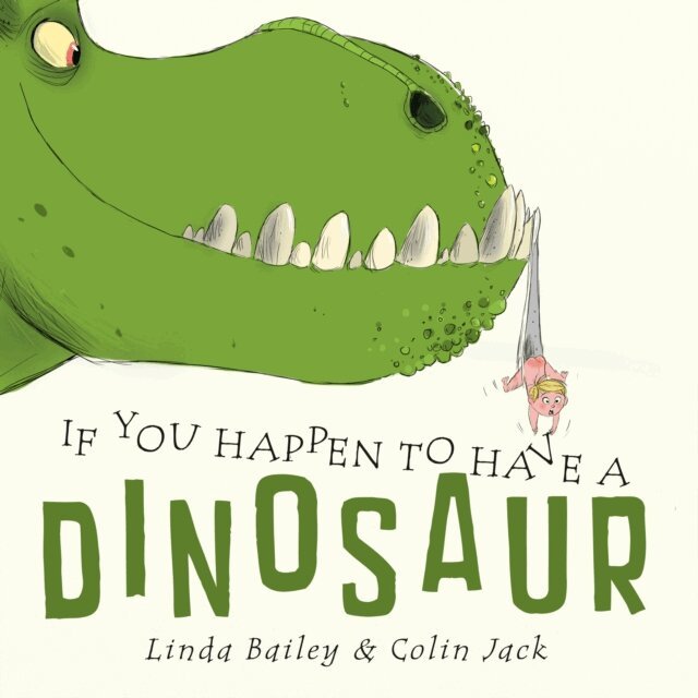Linda Bailey - If You Happen to Have a Dinosaur, E-bok