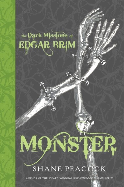 Shane Peacock - Dark Missions of Edgar Brim: Monster, E-bok