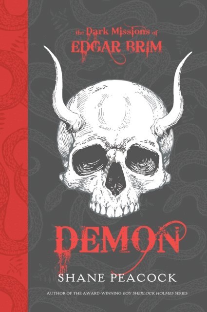 Shane Peacock - Dark Missions of Edgar Brim: Demon, E-bok