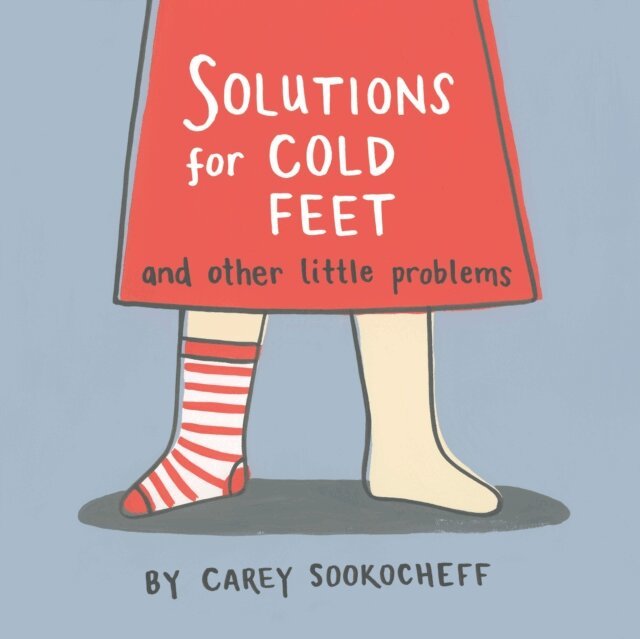Carey Sookocheff - Solutions for Cold Feet and Other Little Problems, E-bok