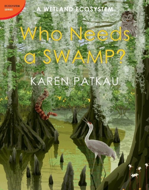 Karen Patkau - Who Needs a Swamp?, E-bok