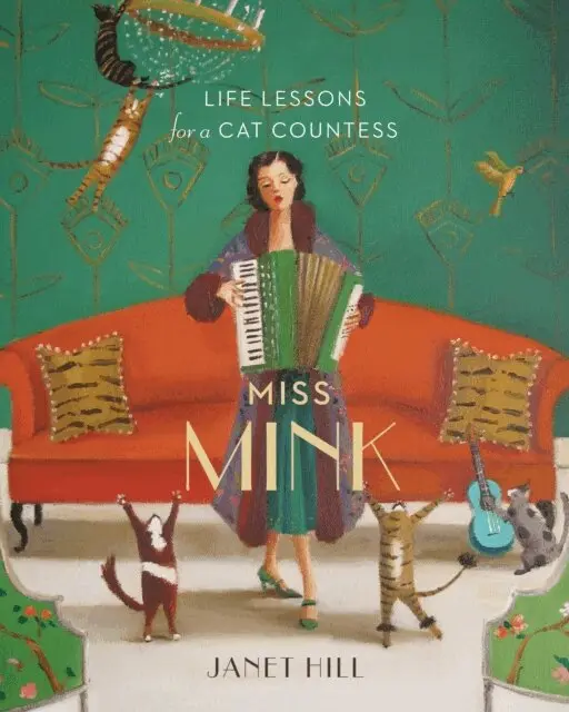Janet Hill - Miss Mink: Life Lessons for a Cat Countess, E-bok. Tillgänglighet: Lägg i varukorg