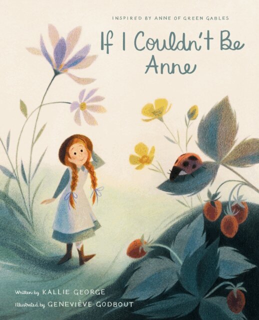 Kallie George - If I Couldn't Be Anne, E-bok