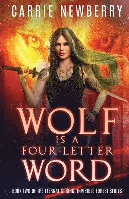 Carrie Newberry - Wolf is a Four-letter Word, Häftad. Tillgänglighet: Lägg i varukorg