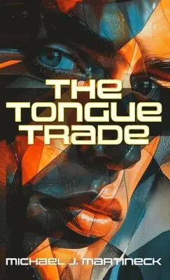 Michael J Martineck - Tongue Trade, Inbunden. Tillgänglighet: Lägg i varukorg