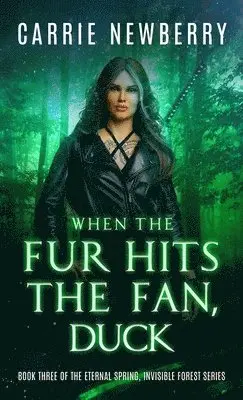 Carrie Newberry - When the Fur Hits the Fan, Duck, Inbunden. Tillgänglighet: Lägg i varukorg