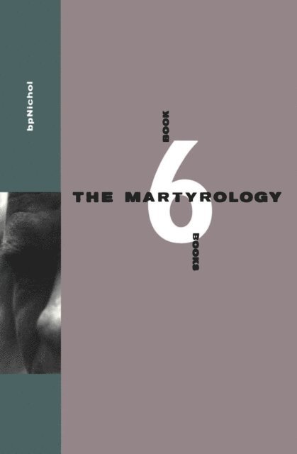 bp Nichol - Martyrology Book 6 Books, E-bok