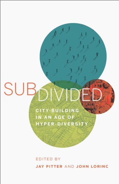 John Lorinc, Jay Pitter - Subdivided, E-bok