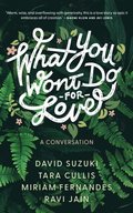 What You Won't Do For Love: A Conversation
