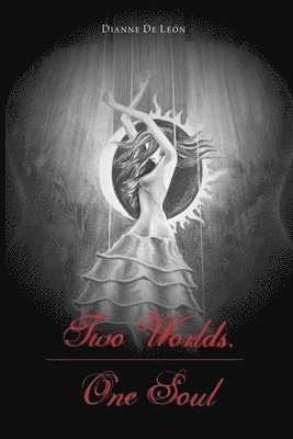 Dianne de León, Andrea Montaño, Marilyn Ortega - Two Worlds, One Soul, Häftad. Tillgänglighet: Lägg i varukorg