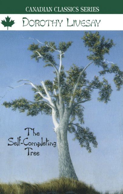 Dorothy Livesay - Self-Completing Tree, E-bok