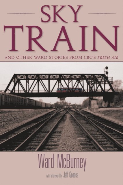 Ward McBurney - Sky Train, E-bok