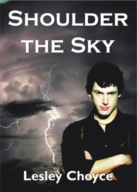 Lesley Choyce - Shoulder the Sky, E-bok