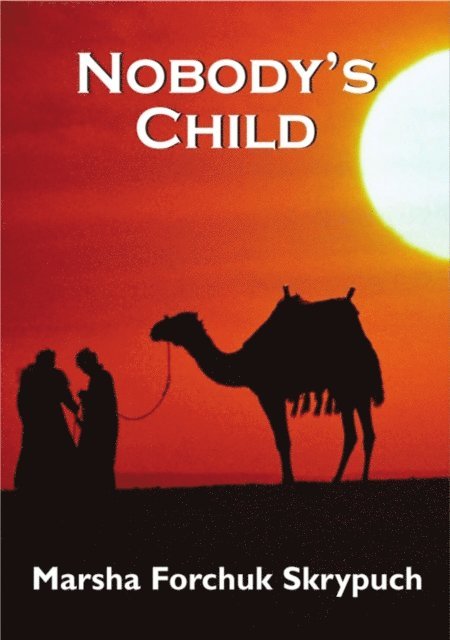 Marsha Forchuk Skrypuch - Nobody's Child, E-bok