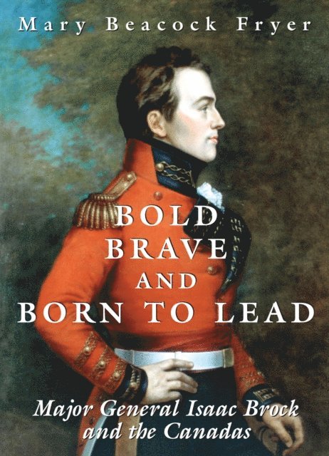 Mary Beacock Fryer - Bold, Brave, and Born to Lead, E-bok
