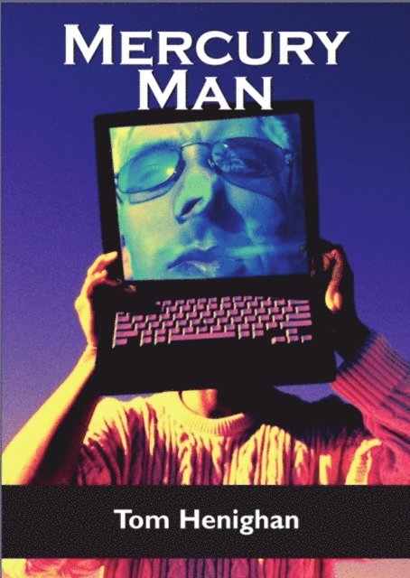 Tom Henighan - Mercury Man, E-bok