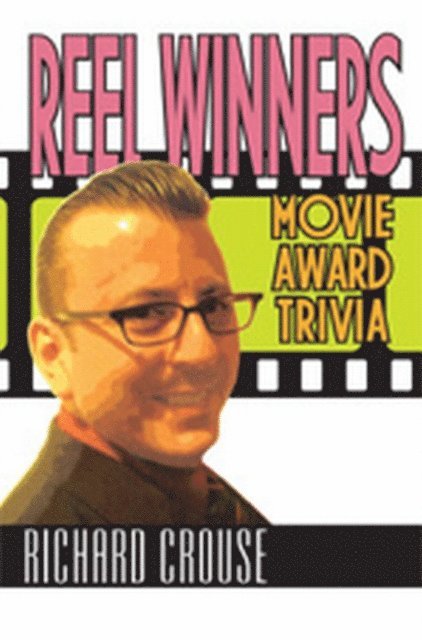 Richard Crouse - Reel Winners, E-bok