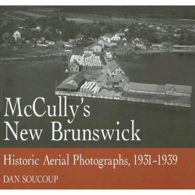 Dan Soucoup - McCully's New Brunswick, E-bok