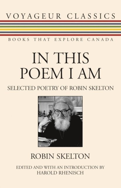 Robin Skelton, Harold Rhenisch - In This Poem I Am, E-bok