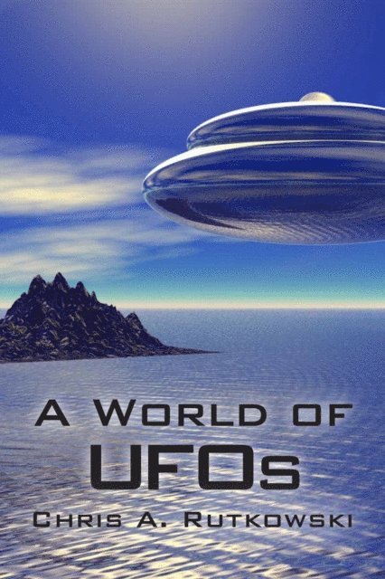 Chris A. Rutkowski - World of UFOs, E-bok