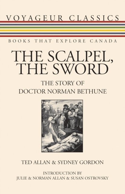 Sydney Gordon, Ted Allan - Scalpel, the Sword, E-bok