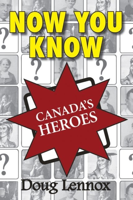 Doug Lennox - Now You Know Canada's Heroes, E-bok