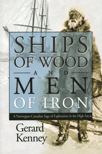 Gerard Kenney - Ships of Wood and Men of Iron, E-bok