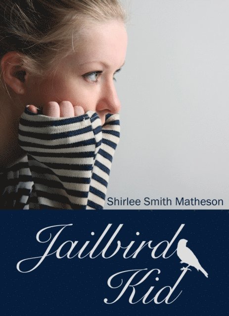 Shirlee Smith-Matheson - Jailbird Kid, E-bok