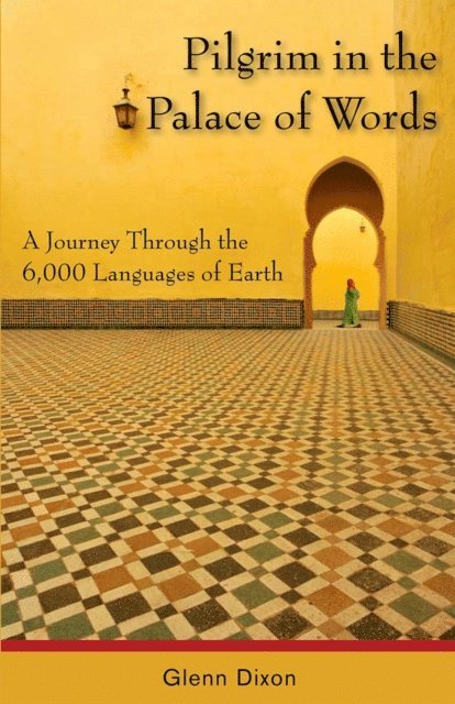 Glenn Dixon - Pilgrim in the Palace of Words, E-bok
