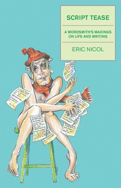 Eric Nicol - Script Tease, E-bok