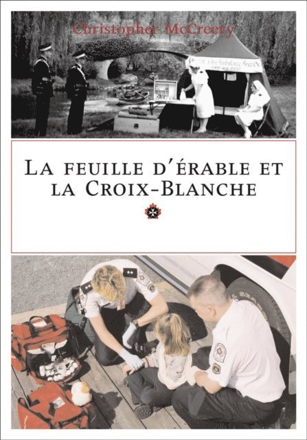 Christopher McCreery - La feuille d'erable et la Croix-Blanche, E-bok