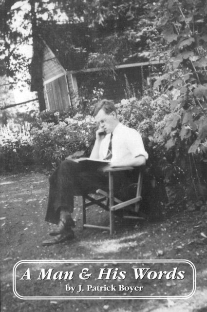 J. Patrick Boyer - Man and His Words, E-bok