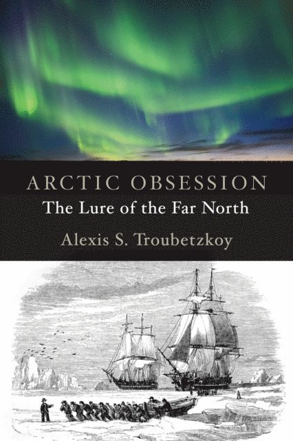 Alexis S. Troubetzkoy - Arctic Obsession, E-bok