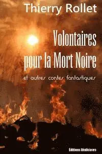 Thierry Rollet - Volontaires pour la Mort Noire et autres contes fantastiques, Häftad. Tillgänglighet: Lägg i varukorg