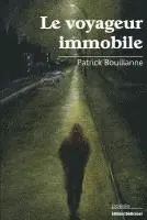 Patrick Bouillanne - Le voyageur immobile, Häftad. Tillgänglighet: Lägg i varukorg