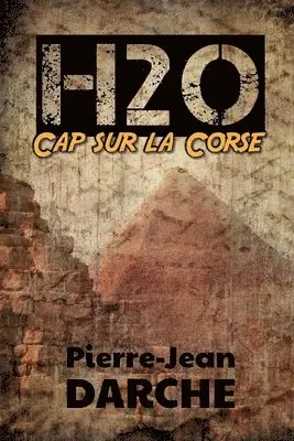 Pierre-Jean Darche - H2O - Cap sur la Corse, Häftad. Tillgänglighet: Lägg i varukorg