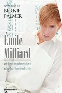 Bernie Palmer - Émile Milliard et les tentacules de la tarentule, Häftad. Tillgänglighet: Lägg i varukorg