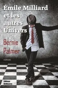 Bernie Palmer - Émile Milliard et les autres univers, Häftad. Tillgänglighet: Lägg i varukorg