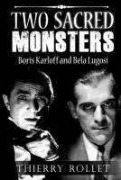 Thierry Rollet - Two sacred monsters: Boris Karloff and Bela Lugosi, Häftad. Tillgänglighet: Lägg i varukorg