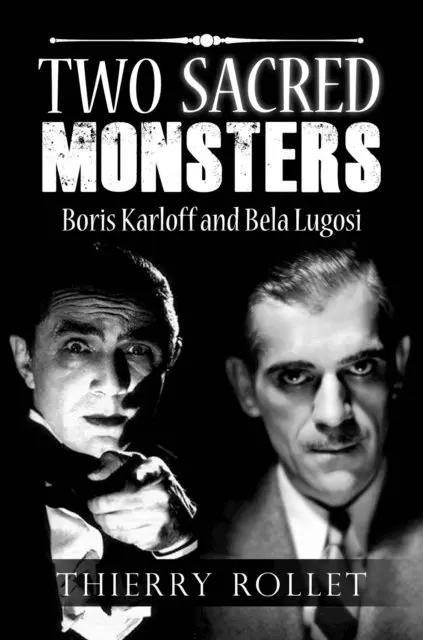 Thierry Rollet - Two sacred monsters. Boris Karloff and Bela Lugosi, E-bok. Tillgänglighet: Lägg i varukorg