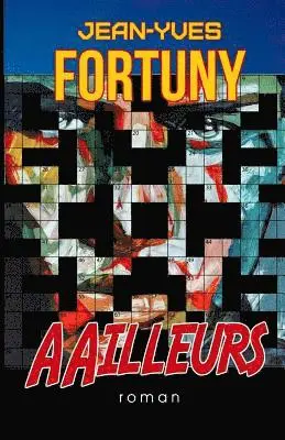 Jean-Yves Fortuny - AAilleurs: Certaines réalités nous échappent, Häftad. Tillgänglighet: Lägg i varukorg