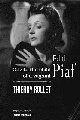 Thierry Rollet - Edith Piaf. Ode to the child of a vagrant, Häftad. Tillgänglighet: Lägg i varukorg