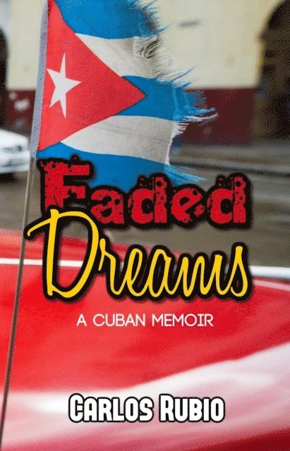 Carlos Rubio - Faded Dreams, E-bok