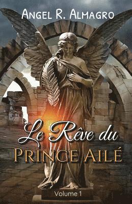 Angel R. Almagro - Le Rève Du Prince Ailé (Volume 1), Häftad