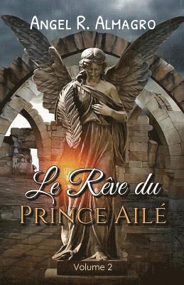 Angel R. Almagro - Le Rève Du Prince Ailé (Volume 2), Häftad
